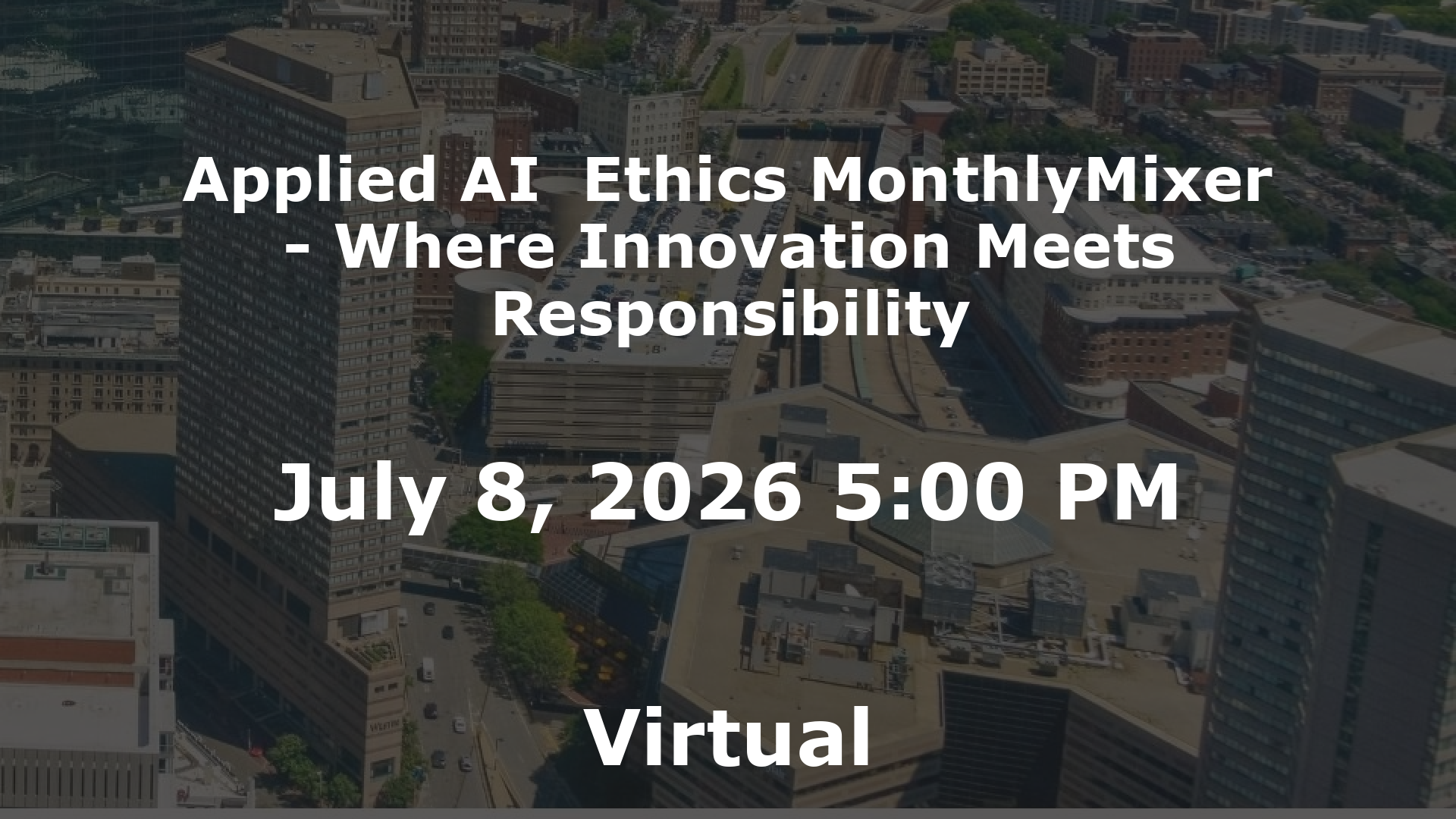 Applied AI  Ethics MonthlyMixer - Where Innovation Meets Responsibility event image